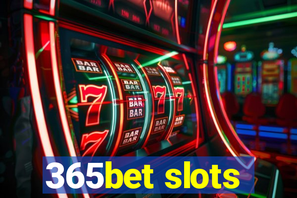 365bet slots