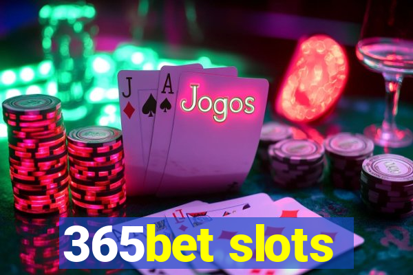 365bet slots