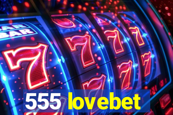 555 lovebet