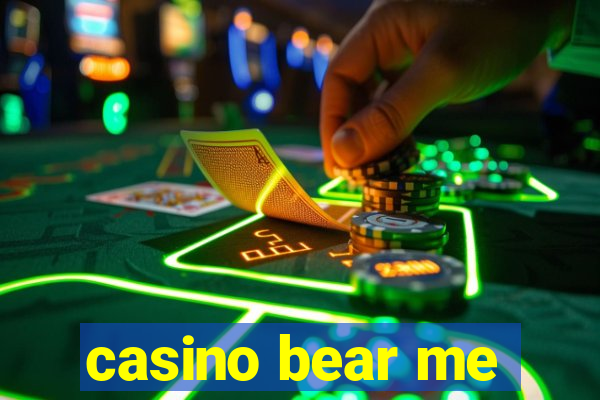 casino bear me