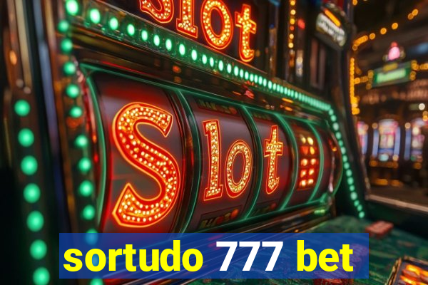 sortudo 777 bet