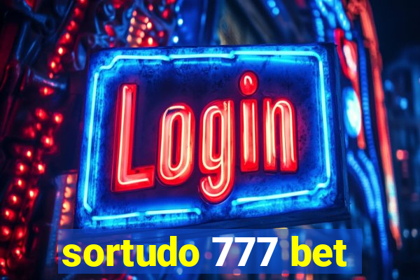 sortudo 777 bet