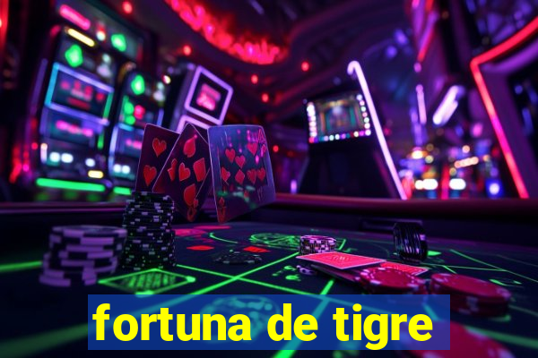 fortuna de tigre