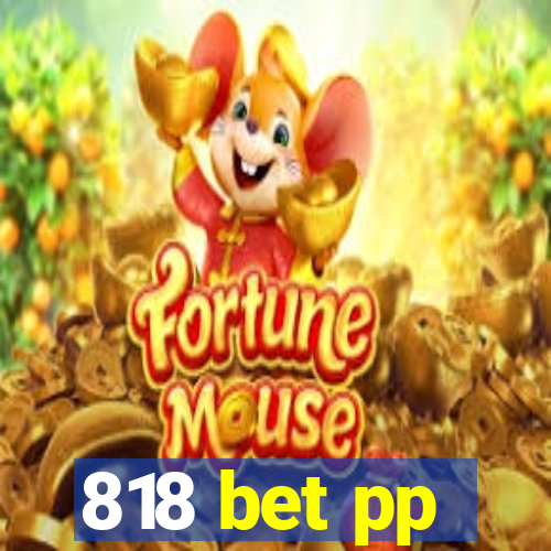 818 bet pp