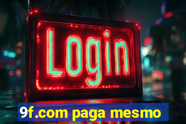 9f.com paga mesmo