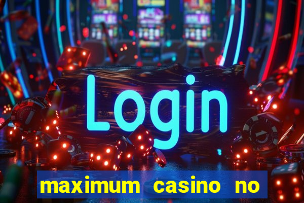 maximum casino no deposit bonus