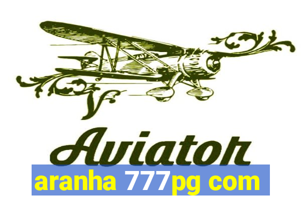 aranha 777pg com