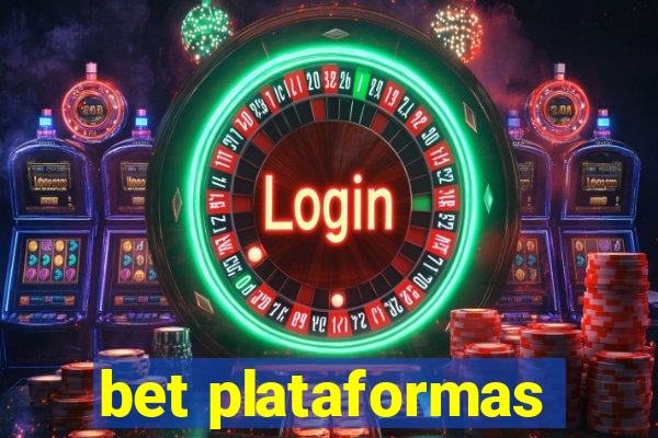 bet plataformas