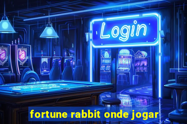 fortune rabbit onde jogar