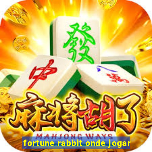 fortune rabbit onde jogar