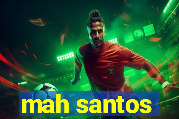 mah santos