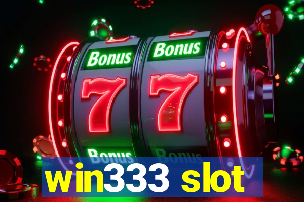 win333 slot