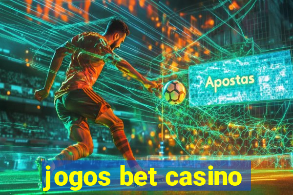 jogos bet casino