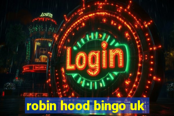 robin hood bingo uk