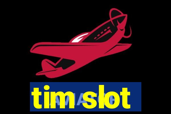 tim slot