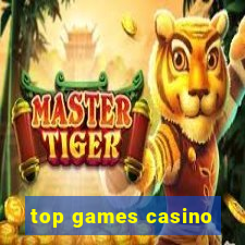 top games casino