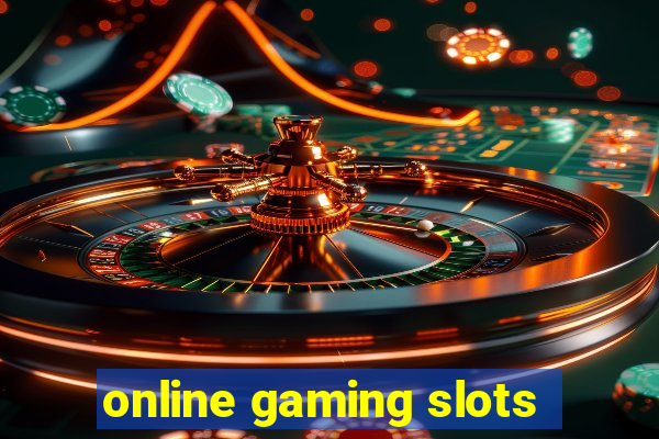 online gaming slots