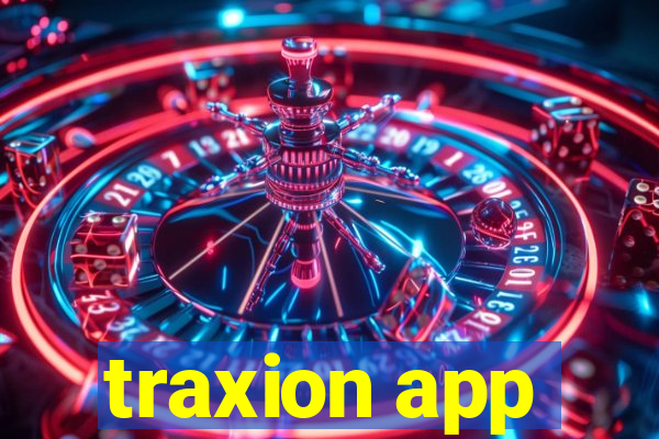 traxion app