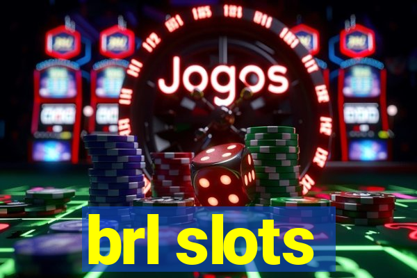 brl slots