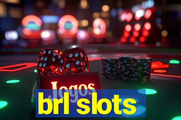 brl slots