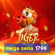 mega sena 1796