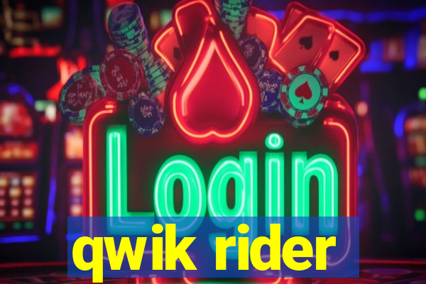 qwik rider