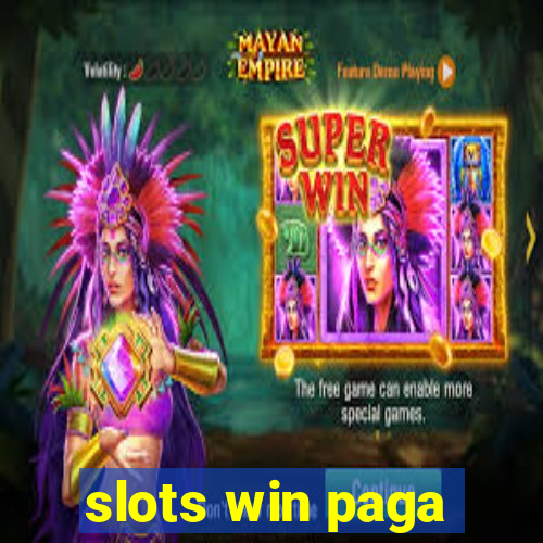 slots win paga