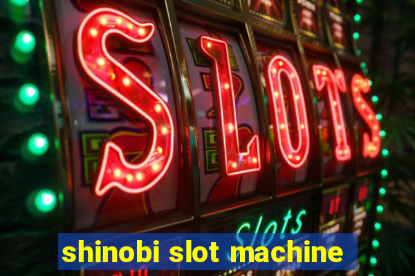 shinobi slot machine