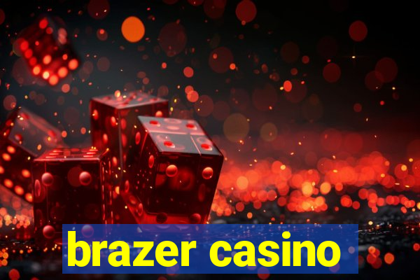 brazer casino