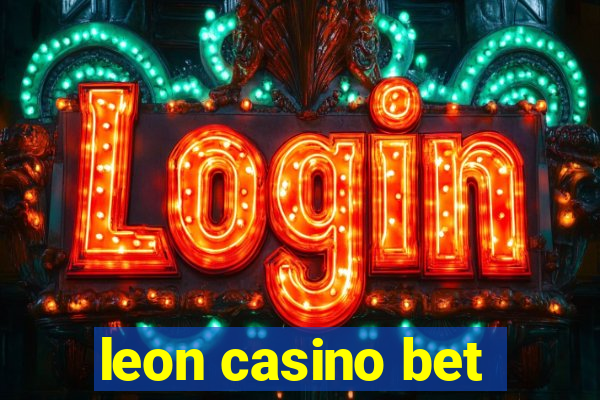 leon casino bet