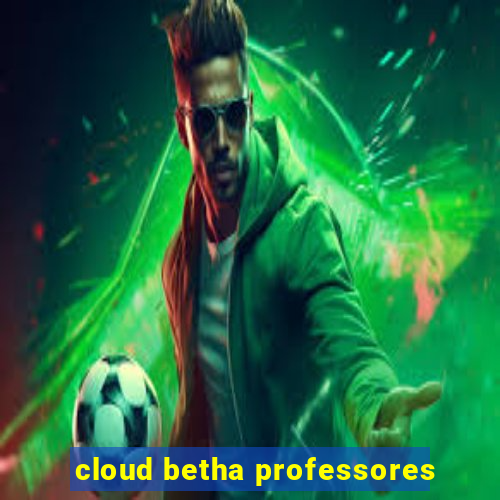 cloud betha professores