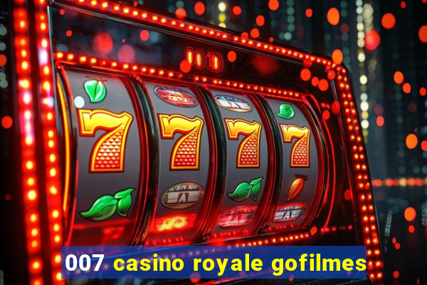 007 casino royale gofilmes