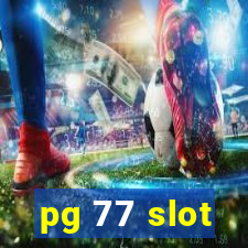 pg 77 slot