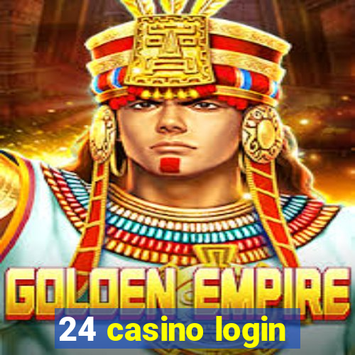 24 casino login