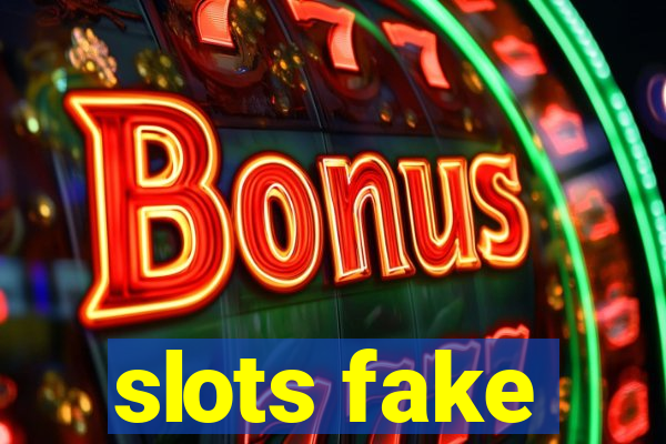 slots fake