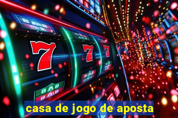 casa de jogo de aposta