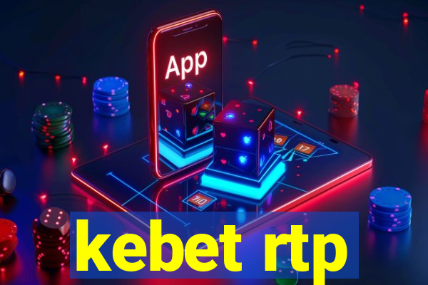 kebet rtp