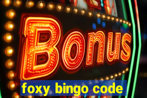 foxy bingo code