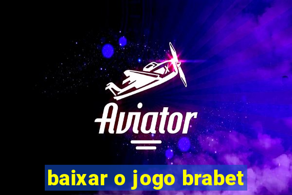 baixar o jogo brabet