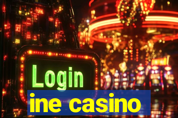 ine casino