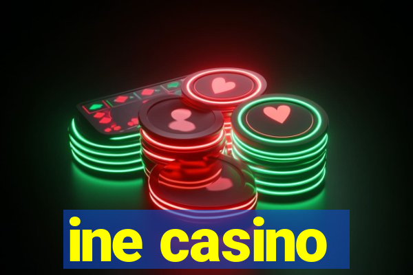 ine casino