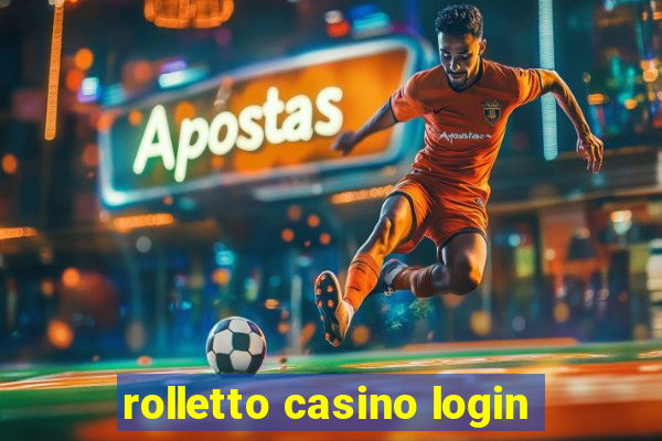 rolletto casino login