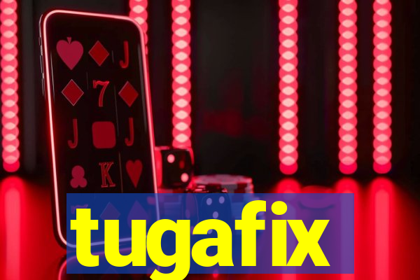 tugafix