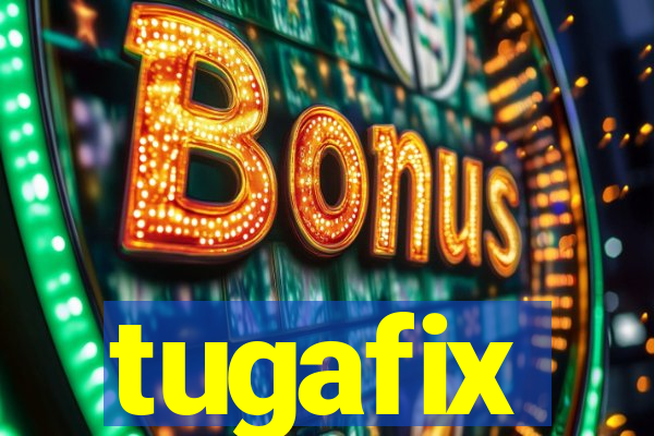 tugafix