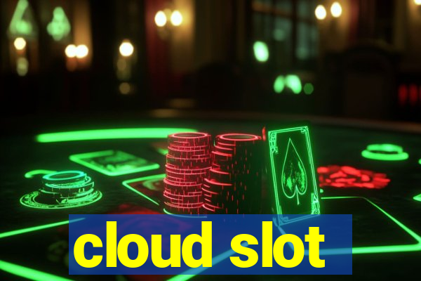 cloud slot