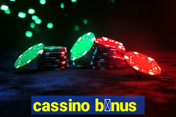 cassino b么nus