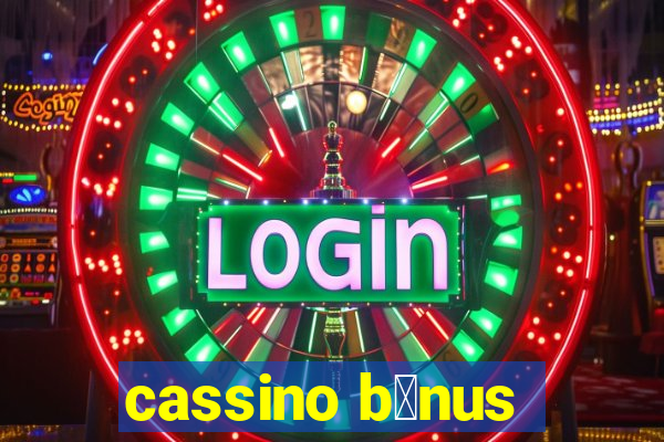 cassino b么nus