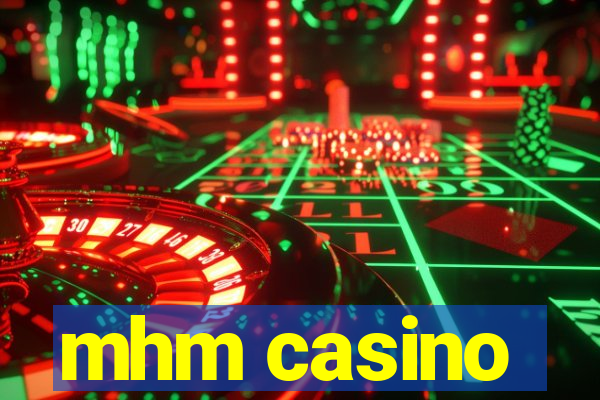 mhm casino