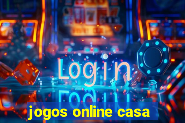 jogos online casa