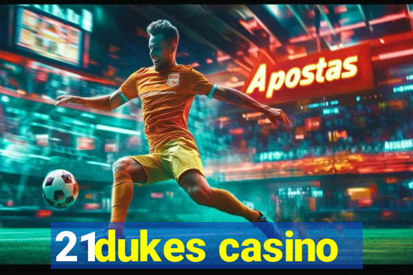 21dukes casino